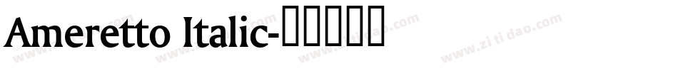 Ameretto Italic字体转换